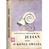 Julian czyli O końcu świata. Żart z pewnym sensem