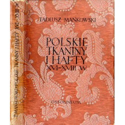 Polskie tkaniny i hafty XVI-XVIII wieku