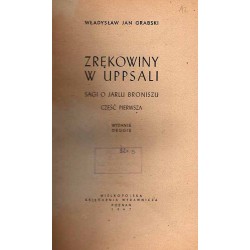 Zrękowiny w Uppsali Sagi o Jarlu Broniszu. 2 cz. w 2 vol