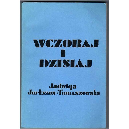 Wczoraj i dzisiaj