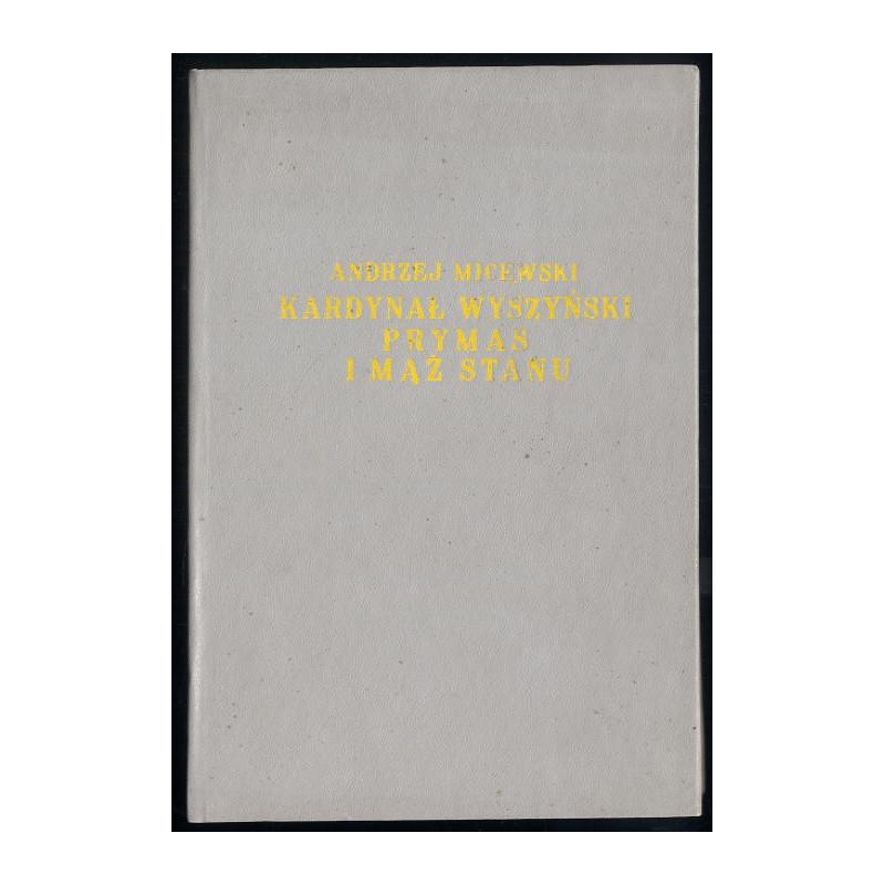 Kardynał Wyszyński, Prymas i mąż stanu