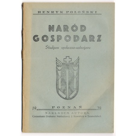 Naród Gospodarz. Studjum społeczno-ustrojowe