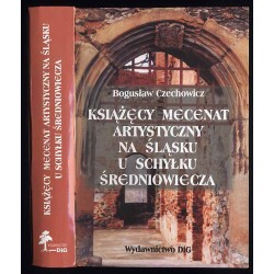 Książęcy mecenat artystyczny na Śląsku u schyłku średniowiecza