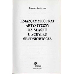 Książęcy mecenat artystyczny na Śląsku u schyłku średniowiecza