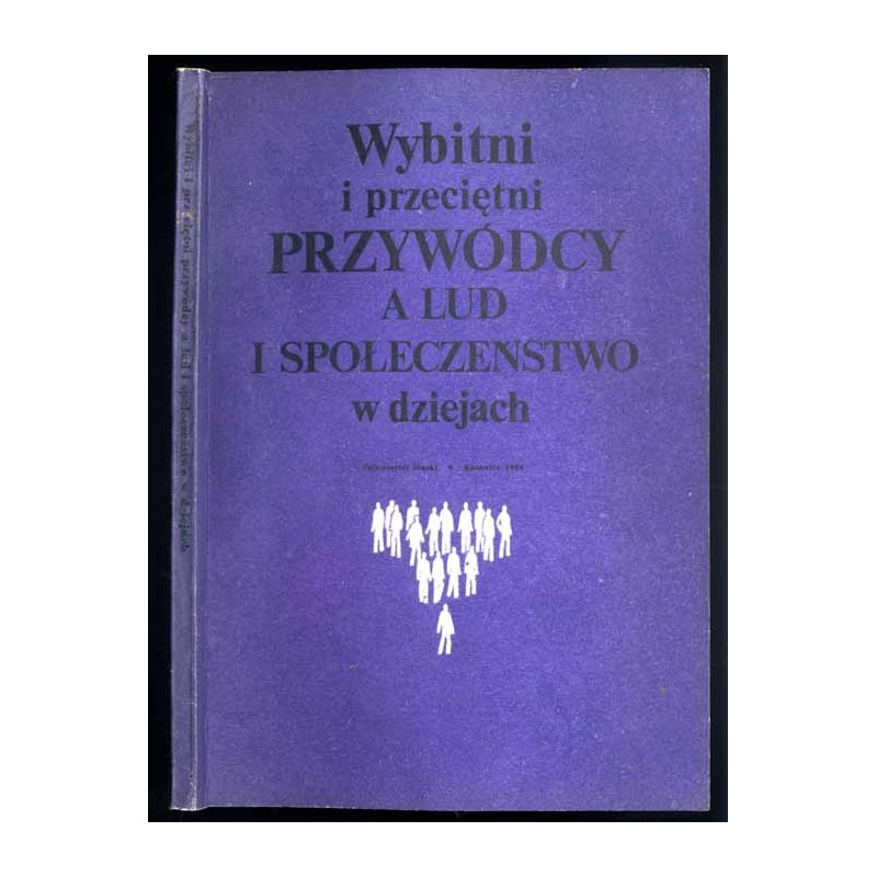 Wybitni i przeciętni przywódcy a lud i społeczeństwo w dziejach