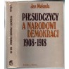 Piłsudczycy a narodowi demokraci 1908-1918