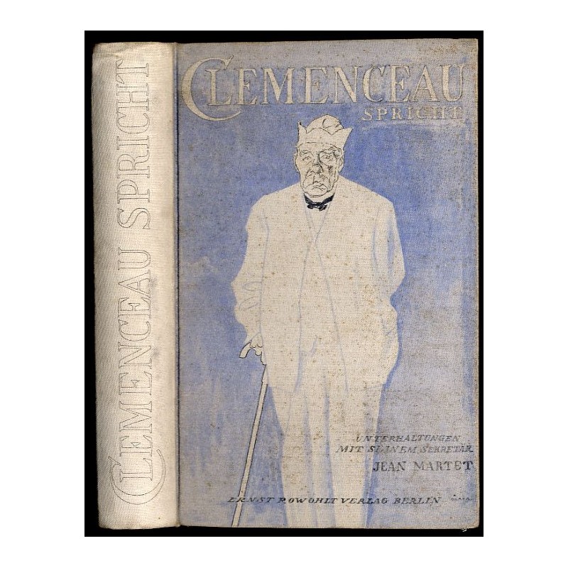 Clemenceau spricht. Unterhaltungen mit seinem Sekretär Jean Martet