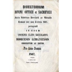 Directorium Divini Officiii et Sacrificii Juxta Rubricas Breviarli ac Missalis Romani nec non decreta SRC. peragendii In Usum Un