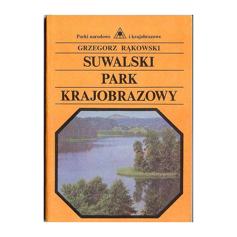 Suwalski Park Krajobrazowy. Przewodnik przyrodniczo-krajobrazowy