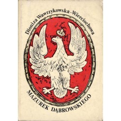 Mazurek Dąbrowskiego. Dzieje polskiego hymnu narodowego