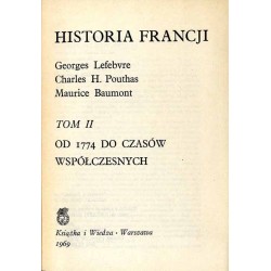 Historia Francji. T. 1: Od początku dziejów do roku 1774 T. 2: Od 1774 do czasów współczesnych