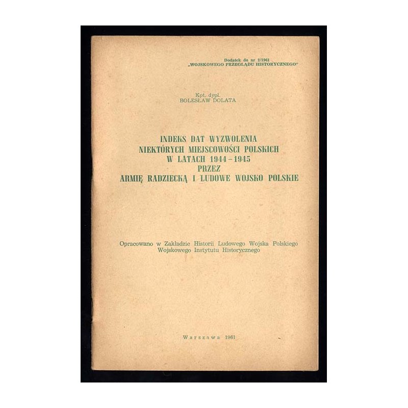 Indeks dat wyzwolenia niektórych miejscowości polskich w latach 1944-1945 przez Armię Radziecką i Ludowe Wojsko Polskie. Dodatek