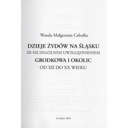 Dzieje Żydów na Śląsku ze szczególnym uwzględnieniem Grodkowa i okolic od XII do XX wieku