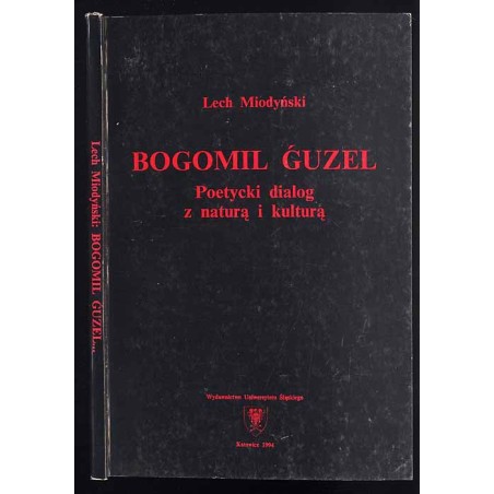 Bogomil Guzel. Poetycki dialog z naturą i kulturą