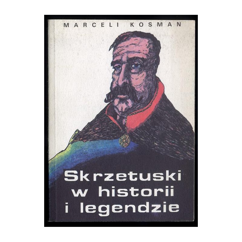 Skrzetuski w historii i legendzie