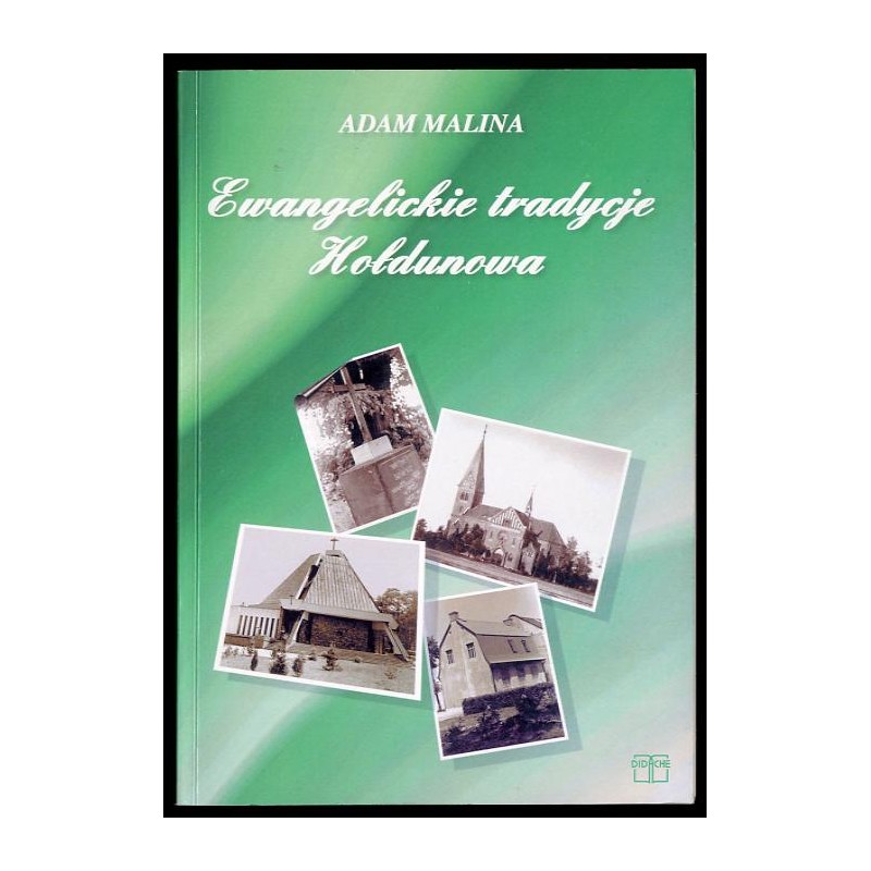 Ewangelickie tradycje Hołdunowa
