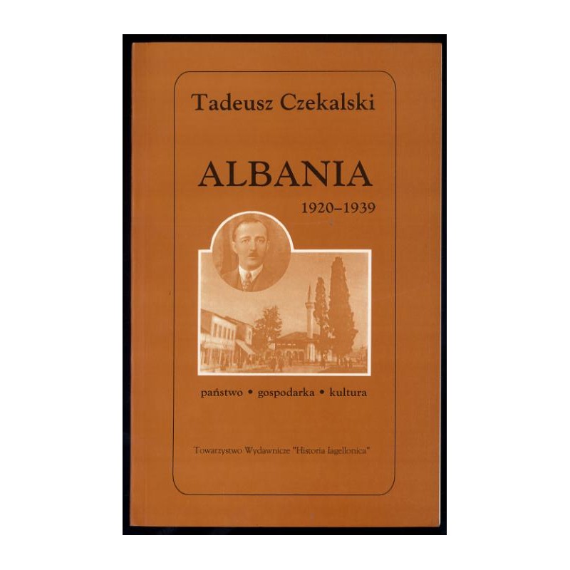 Albania 1920-1939. Państwo, gospodarka, kultura
