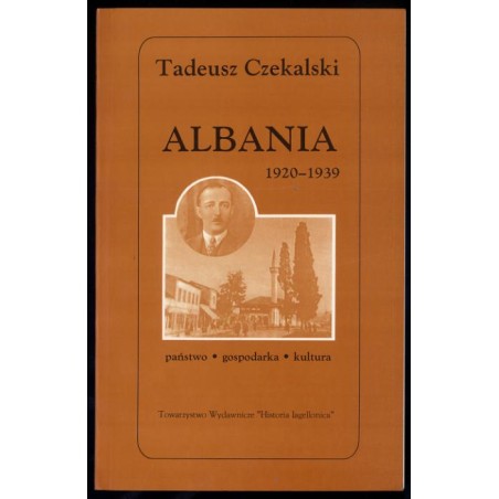 Albania 1920-1939. Państwo, gospodarka, kultura