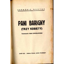 Koniec jednego ze światów Pani Barigny (Trzy kobiety) Czyj to głos? [klocek 3 powieści]