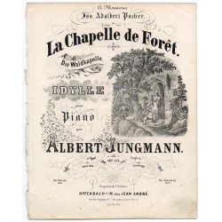 La Chapelle de Forét. [Die Waldkapelle]. Op. 152