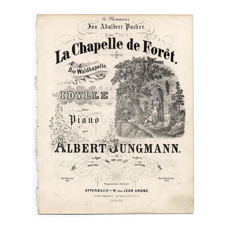 La Chapelle de Forét. [Die Waldkapelle]. Op. 152