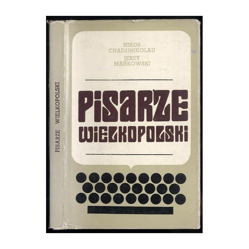 Pisarze Wielkopolski. Informator