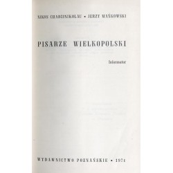 Pisarze Wielkopolski. Informator
