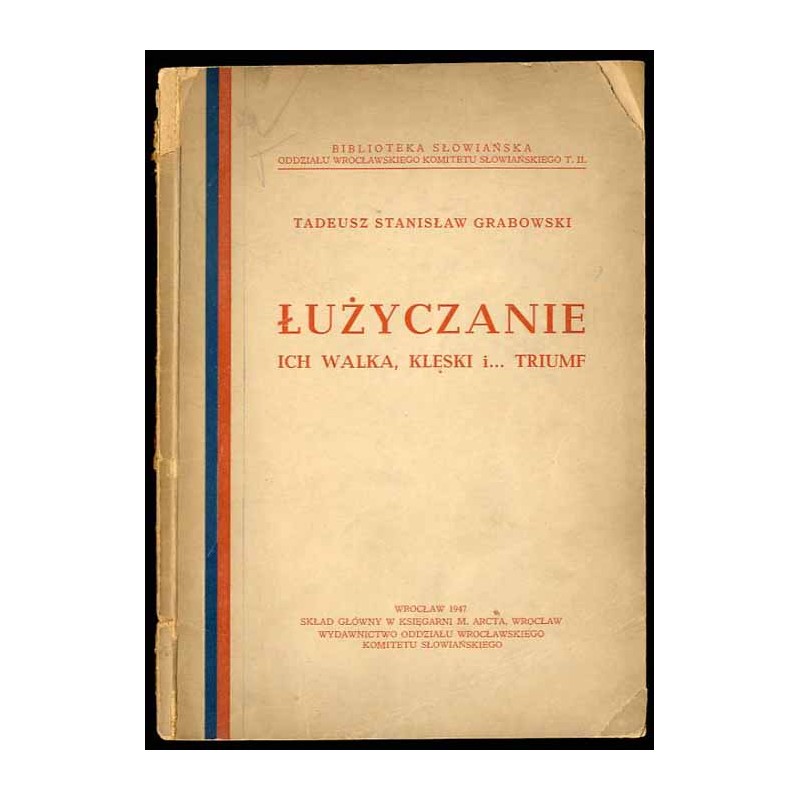 Łużyczanie. Ich walka, klęski i...triumf
