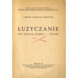 Łużyczanie. Ich walka, klęski i...triumf