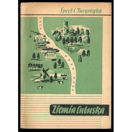 Ziemia Lubuska. Przewodnik turystyczny