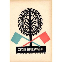Życie Śpiewacze. Miesięcznik. R.2 (1949). Nr 1-12 [komplet]
