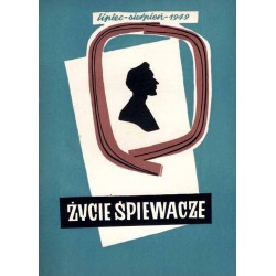 Życie Śpiewacze. Miesięcznik. R.2 (1949). Nr 1-12 [komplet]