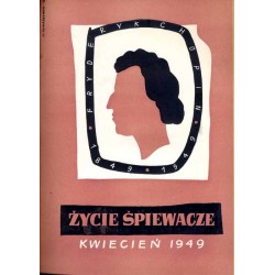 Życie Śpiewacze. Miesięcznik. R.2 (1949). Nr 1-12 [komplet]