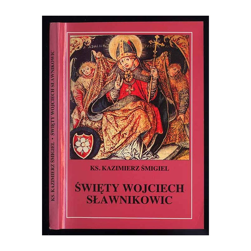 Święty Wojciech Sławnikowic (+ 997)