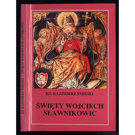 Święty Wojciech Sławnikowic (+ 997)