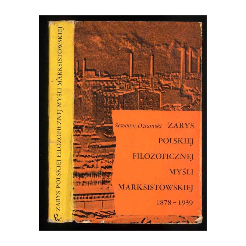 Zarys polskiej filozoficznej myśli marksistowskiej 1878-1939