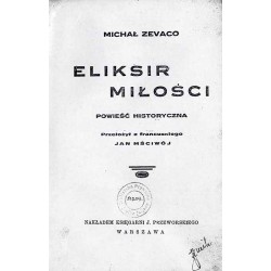 Eliksir miłości. Powieść historyczna