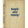Knipse - aber richtig! Ein volkstümliches photographisches Lehrbuch. Mit 216 Abb. und Zeichnungen