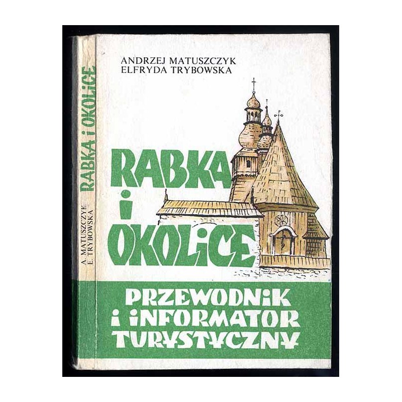 Rabka i okolice. Przewodnik i informator turystyczny