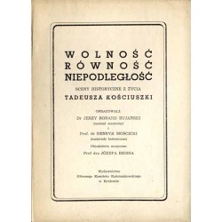 Wolność, równość, niepodległość. Sceny historyczne z życia Tadeusza Kościuszki