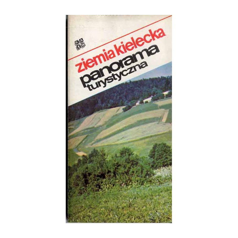 Ziemia Kielecka. Panorama turystyczna