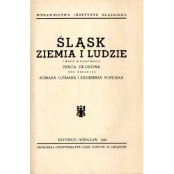 Śląsk, ziemia i ludzie. Praca zbiorowa