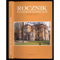 Rocznik Muzeum w Gliwicach. T.16 (2001)