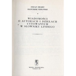 Wiadomości o autorach i dziełach cytowanych w słowniku Lindego