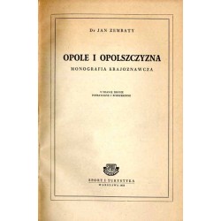 Opole i Opolszczyzna. Monografia krajoznawcza