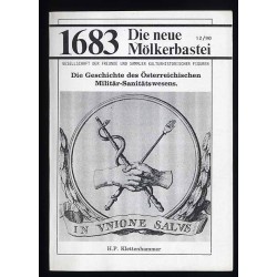 Die Neue Mölkerbastei. 1683. Jahrgang 1990. Nr 12. Klettenhammer H. P.: Die Geschichte des Österreichischen Militär-Sanitätswese