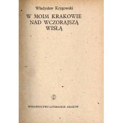 W moim Krakowie nad wczorajszą Wisłą