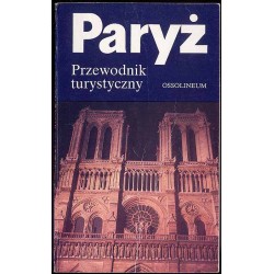 Paryż. Przewodnik turystyczny