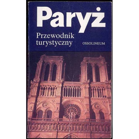 Paryż. Przewodnik turystyczny
