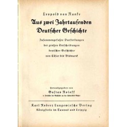 Aus zwei Jahrtausenden deutscher Geschichte. Zusammengefaßte Darstellungen der großen Entscheidungen deutscher Geschichte von Cä